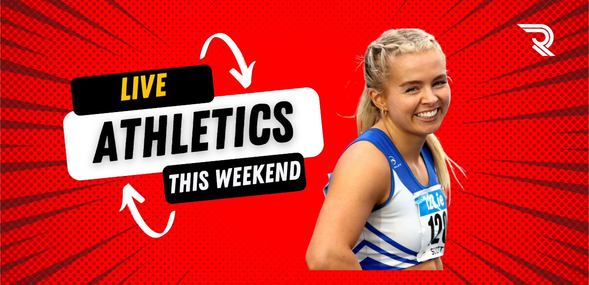 Live Athletics This Weekend: Every Irish Athlete You Can Watch Online