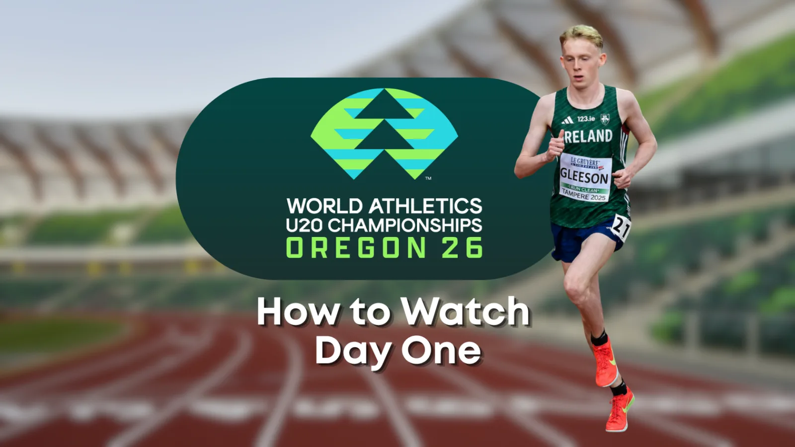 How to Watch Irish Athletes on Day One of the World Athletics U20 Championships