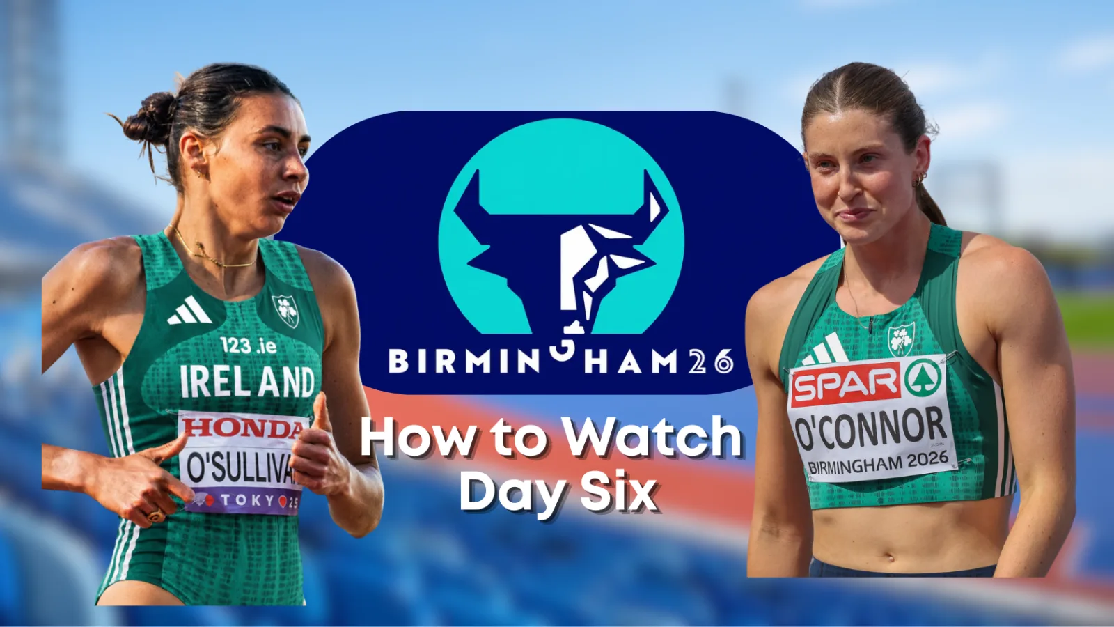 How to Watch Irish Athletes on Day Six of the European Athletics Championships